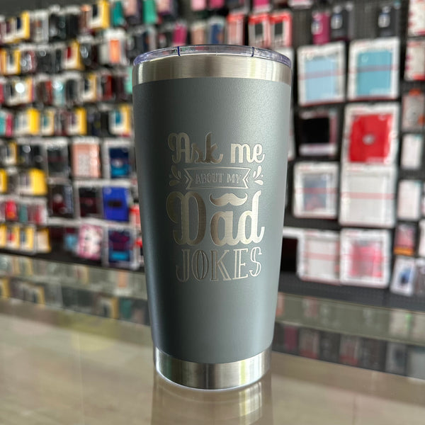 "Ask Me About My Dad Jokes" 20oz Grey Tumbler