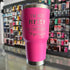 "Im Not Messy Im Creatively Organised" 30oz Pink Tumbler