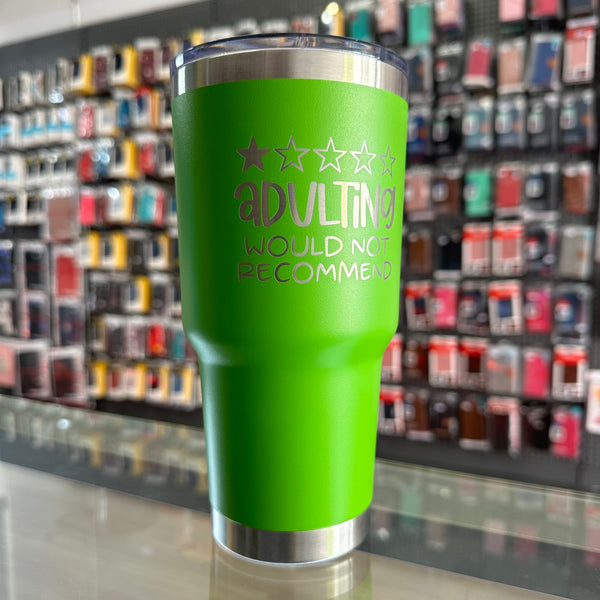 "Adulting Would Not Recommend" 30oz Green Tumbler