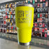 "Sorry Im Late I Got Here As Soon As I Wanted To" 30oz Yellow Tumbler